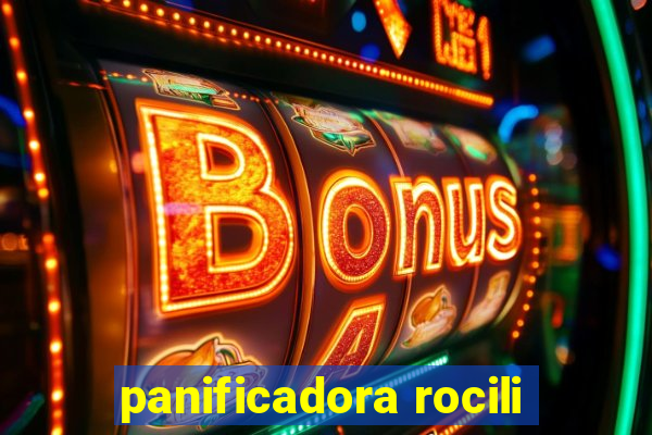 panificadora rocili