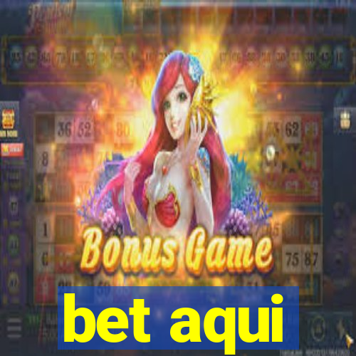 bet aqui