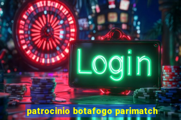 patrocinio botafogo parimatch