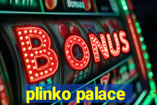 plinko palace