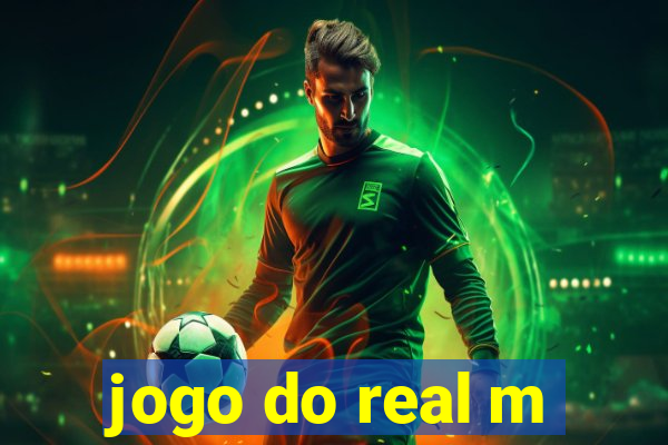 jogo do real m