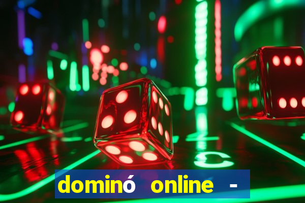 dominó online - jogo clássico