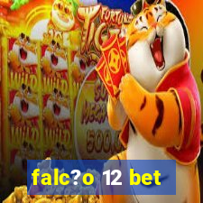 falc?o 12 bet