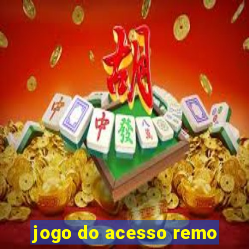 jogo do acesso remo