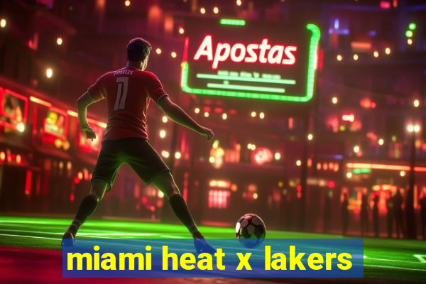 miami heat x lakers