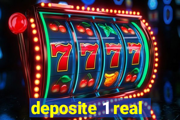 deposite 1 real