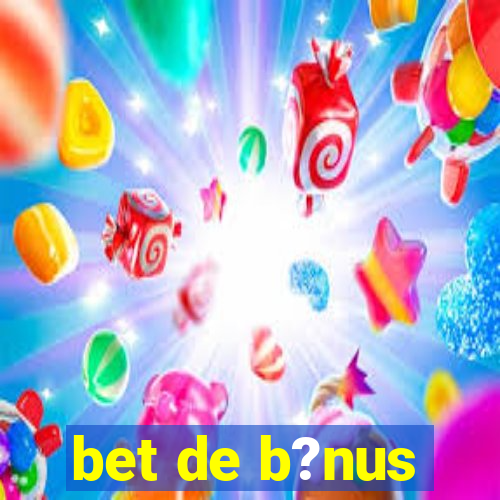 bet de b?nus