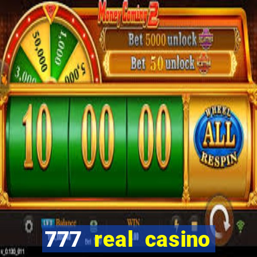 777 real casino slots spin