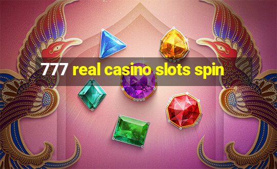 777 real casino slots spin