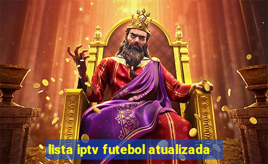 lista iptv futebol atualizada