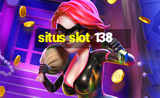 situs slot 138