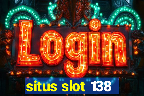 situs slot 138