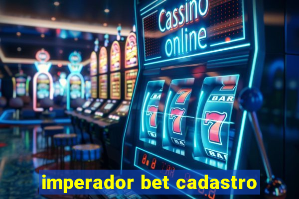 imperador bet cadastro