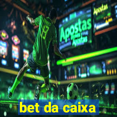 bet da caixa