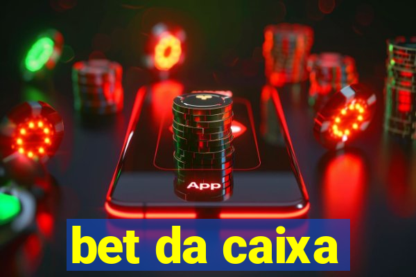 bet da caixa