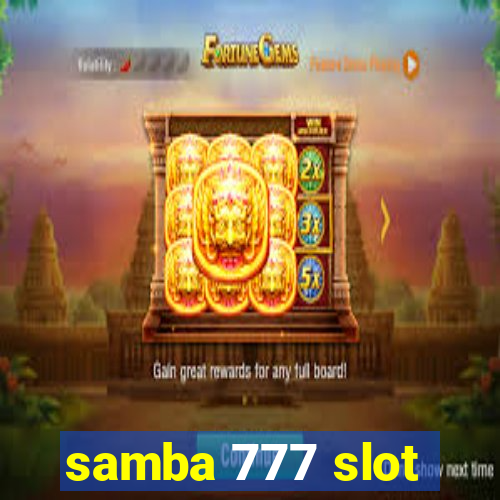 samba 777 slot