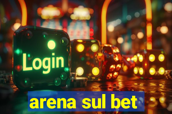 arena sul bet