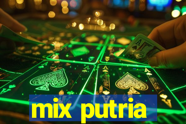 mix putria