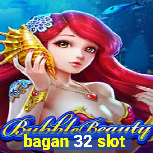 bagan 32 slot