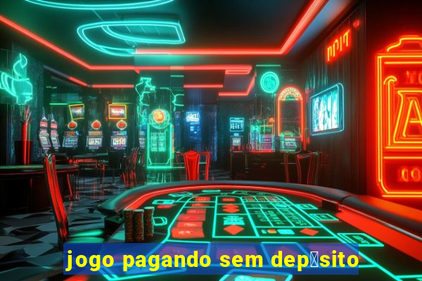 jogo pagando sem dep贸sito