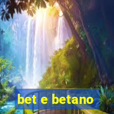 bet e betano