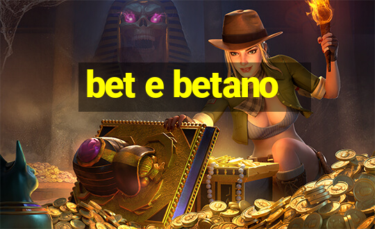 bet e betano