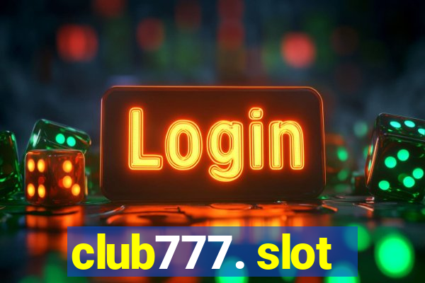 club777. slot