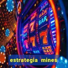 estrategia mines estrela bet