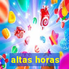 altas horas