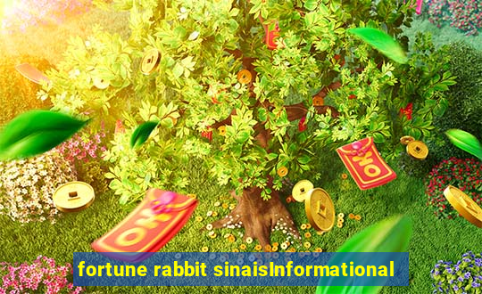 fortune rabbit sinaisInformational