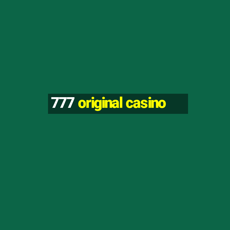 777 original casino