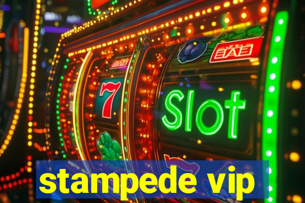 stampede vip