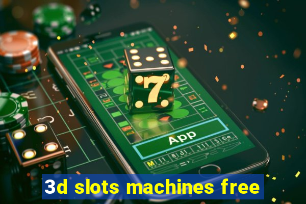 3d slots machines free