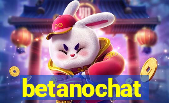 betanochat