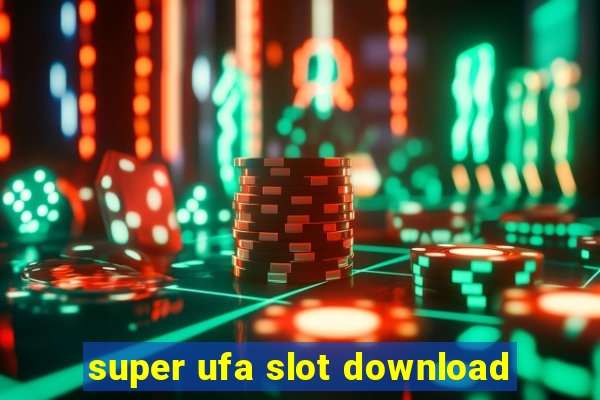 super ufa slot download