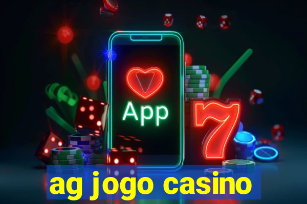 ag jogo casino