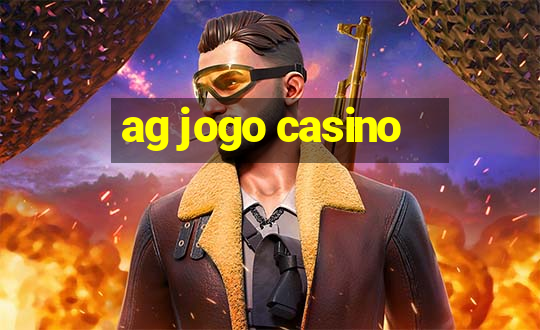 ag jogo casino