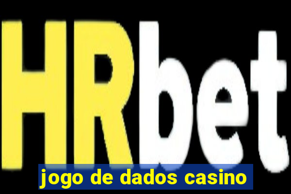 jogo de dados casino