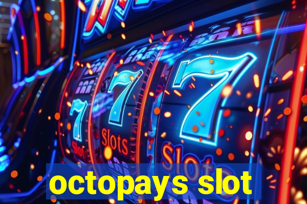 octopays slot