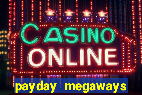 payday megaways slot free play