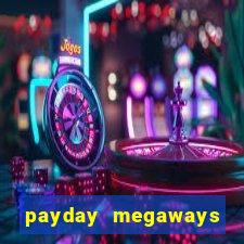 payday megaways slot free play