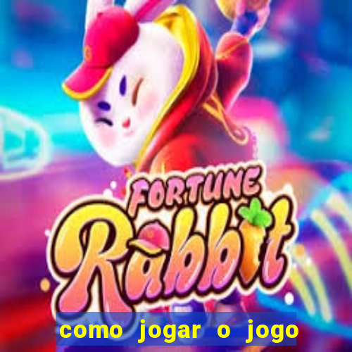 como jogar o jogo da fortuna