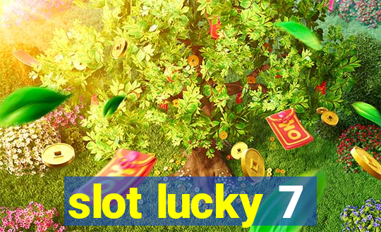 slot lucky 7