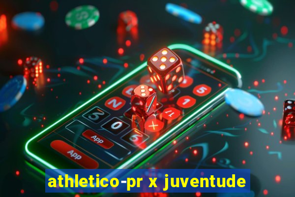 athletico-pr x juventude