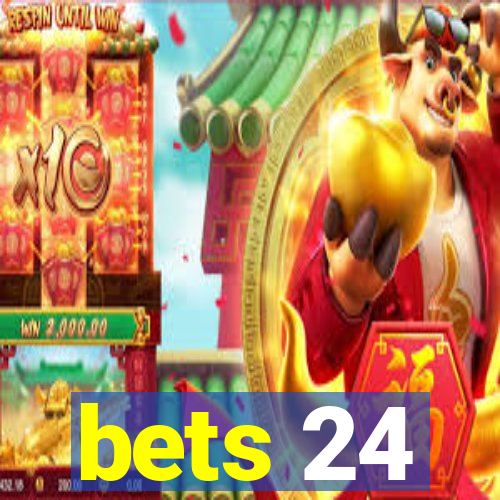 bets 24