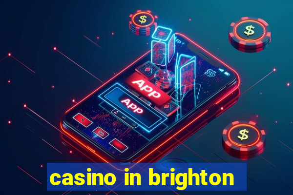 casino in brighton