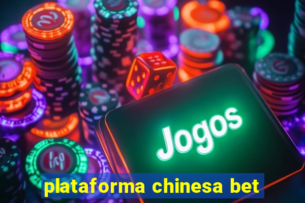 plataforma chinesa bet