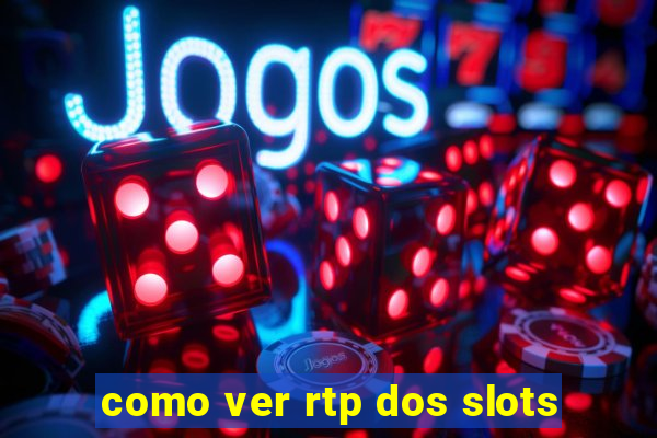 como ver rtp dos slots