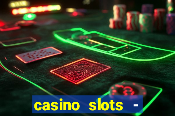 casino slots - jackpot slots