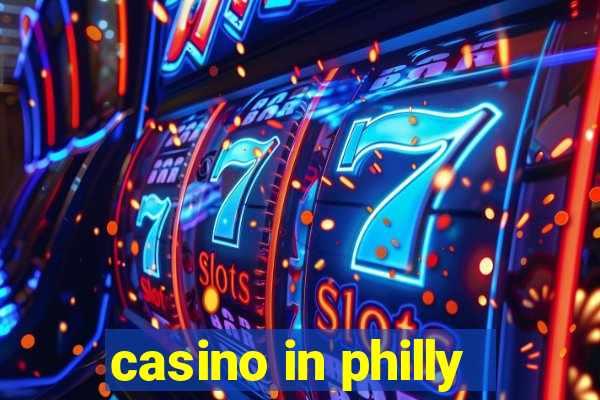 casino in philly